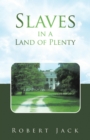 Slaves in a Land of Plenty - eBook