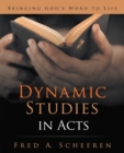 Dynamic Studies in Acts : Bringing God's Word to Life - eBook