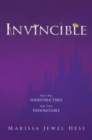 Invincible : Part One: Indestructible Part Two: Indomitable - eBook
