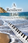 A Resilient Life : Empowered by the Word of God. - eBook