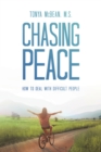 Chasing Peace : HOW TO DEAL WITH DIFFICULT PEOPLE - eBook