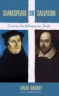 Shakespeare on Salvation : Crossing the Reformation Divide - eBook