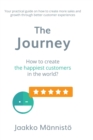 The Journey : How to Create the Happiest Customers in the World? - Book
