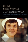 Film, Negation and Freedom : Capitalism and Romantic Critique - eBook