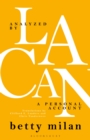 Analyzed by Lacan : A Personal Account - eBook