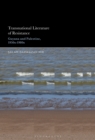 Transnational Literature of Resistance : Guyana and Palestine, 1950s-1980s - eBook