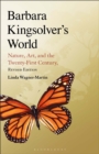 Barbara Kingsolver's World : Nature, Art, and the Twenty-First Century, Revised Edition - eBook