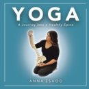 Yoga : A Journey into a Healthy Spine - eBook