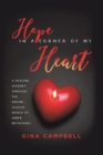 Hope in a Corner of My Heart : A Healing Journey Through the Dream-Logical World of Inner Metaphors - eBook