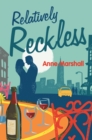 Relatively Reckless - eBook