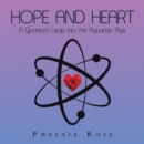 Hope and Heart : A Quantum Leap into the Aquarian Age - eBook