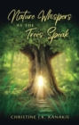 Nature Whispers as the Trees Speak - eBook