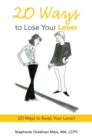 20 Ways to Lose Your Lover : (20 Ways to Keep Your Lover) - eBook