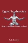 Egoic Tendencies : Now I Lay Them Down to Rest - eBook