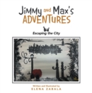 Jimmy and Max's Adventure : Escaping the City - eBook