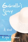 Gabriella's Story : A Novel - eBook