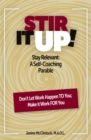 STIR IT UP! : Stay Relevant: A Self-Coaching Parable - eBook