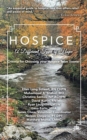 HOSPICE: A DIFFERENT TYPE OF HOPE : Criteria For Choosing Your Hospice Team Sooner - eBook