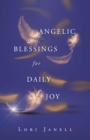 Angelic Blessings for Daily Joy - eBook