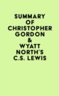 Summary of Christopher Gordon & Wyatt North's C.S. Lewis - eBook