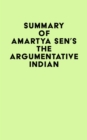 Summary of Amartya Sen's The Argumentative Indian - eBook