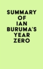 Summary of Ian Buruma's Year Zero - eBook