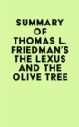 Summary of Thomas L. Friedman's The Lexus and the Olive Tree - eBook