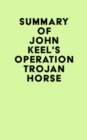Summary of John Keel's OPERATION TROJAN HORSE - eBook