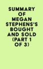 Summary of Megan Stephens's Bought and Sold (Part 1 of 3) - eBook