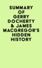 Summary of Gerry Docherty & James MacGregor's Hidden History - eBook