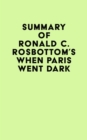 Summary of Ronald C. Rosbottom's When Paris Went Dark - eBook