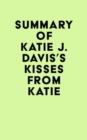 Summary of Katie J. Davis's Kisses from Katie - eBook