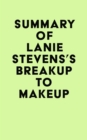 Summary of Lanie Stevens's Breakup to Makeup - eBook