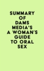 Summary of Adams Media's A Woman's Guide to Oral Sex - eBook