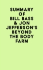Summary of Bill Bass & Jon Jefferson's Beyond the Body Farm - eBook