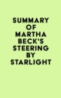 Summary of Martha Beck's Steering by Starlight - eBook