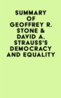 Summary of Geoffrey R. Stone & David A. Strauss's Democracy and Equality - eBook