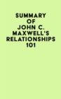 Summary of John C. Maxwell's Relationships 101 - eBook