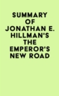 Summary of Jonathan E. Hillman's The Emperor's New Road - eBook