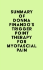 Summary of Donna Finando's Trigger Point Therapy for Myofascial Pain - eBook