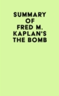 Summary of Fred M. Kaplan's The Bomb - eBook