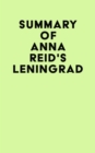 Summary of Anna Reid's Leningrad - eBook