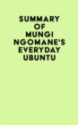 Summary of Mungi Ngomane's Everyday Ubuntu - eBook