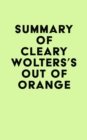 Summary of Cleary Wolters's Out of Orange - eBook