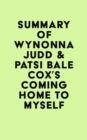 Summary of Wynonna Judd & Patsi Bale Cox's Coming Home to Myself - eBook