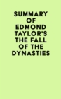 Summary of Edmond Taylor's The Fall of the Dynasties - eBook