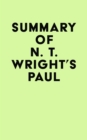 Summary of N. T. Wright's Paul - eBook