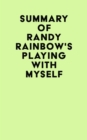Summary of Randy Rainbow's Playing with Myself - eBook