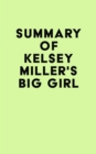 Summary of Kelsey Miller's Big Girl - eBook