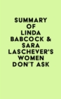 Summary of Linda Babcock & Sara Laschever's Women Don't Ask - eBook